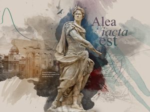 ROMA ANTICA ‘Alea iacta est’