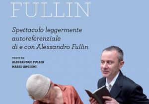 ROMA In arrivo all’OFF/OFF Theatre lo spettacolo Fullin legge Fullin
