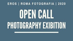 FOTOGRAFIA: AL VIA CALL PER PARTECIPARE A EROS ROMA FOTOGRAFIA 2020