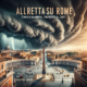Allerta gialla su Roma: tempesta in arrivo, preparatevi al caos!