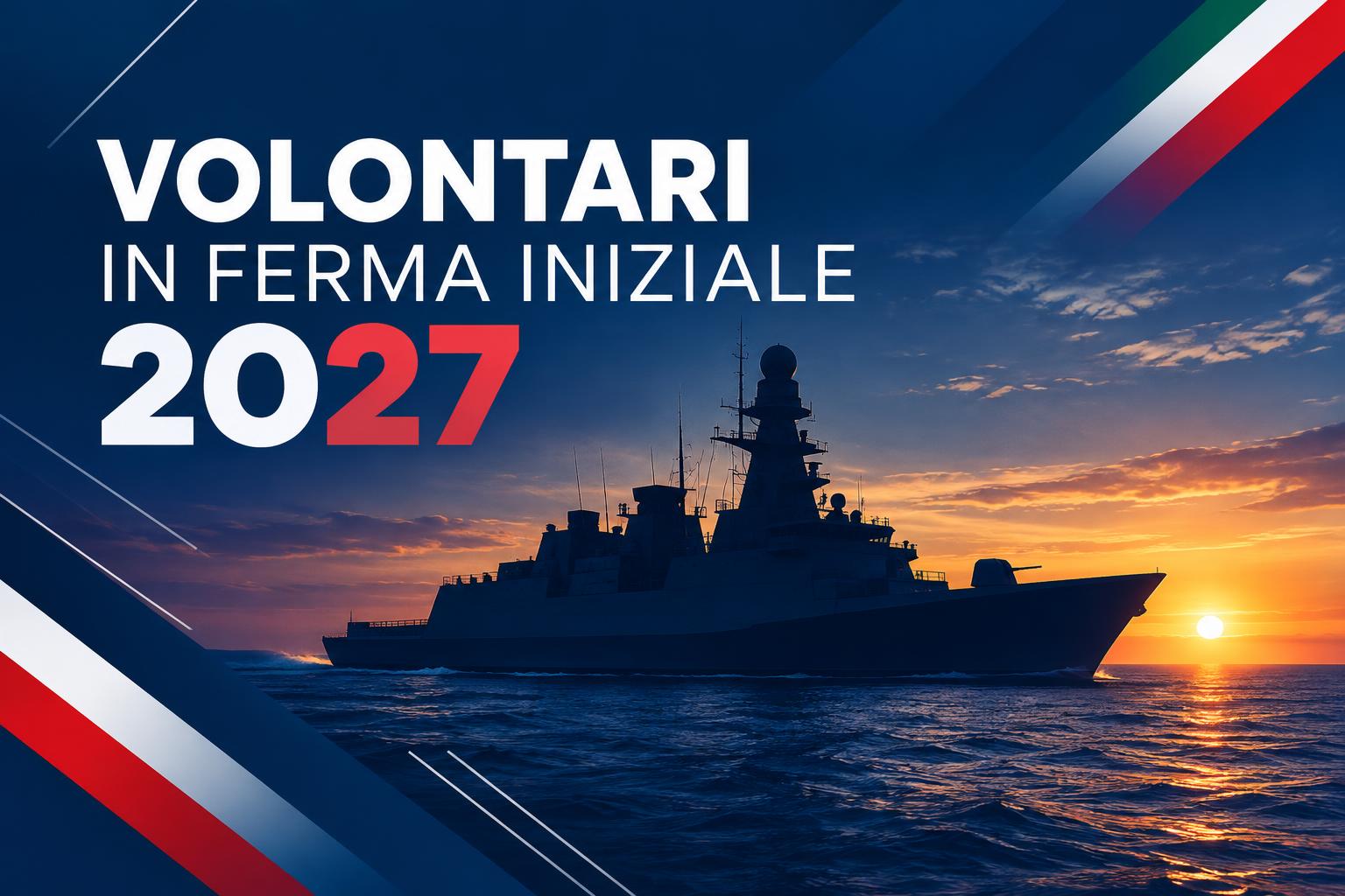 Marina Militare: concorso nazionale per 2.500 Volontari in Ferma Iniziale (VFI) nel 2027
