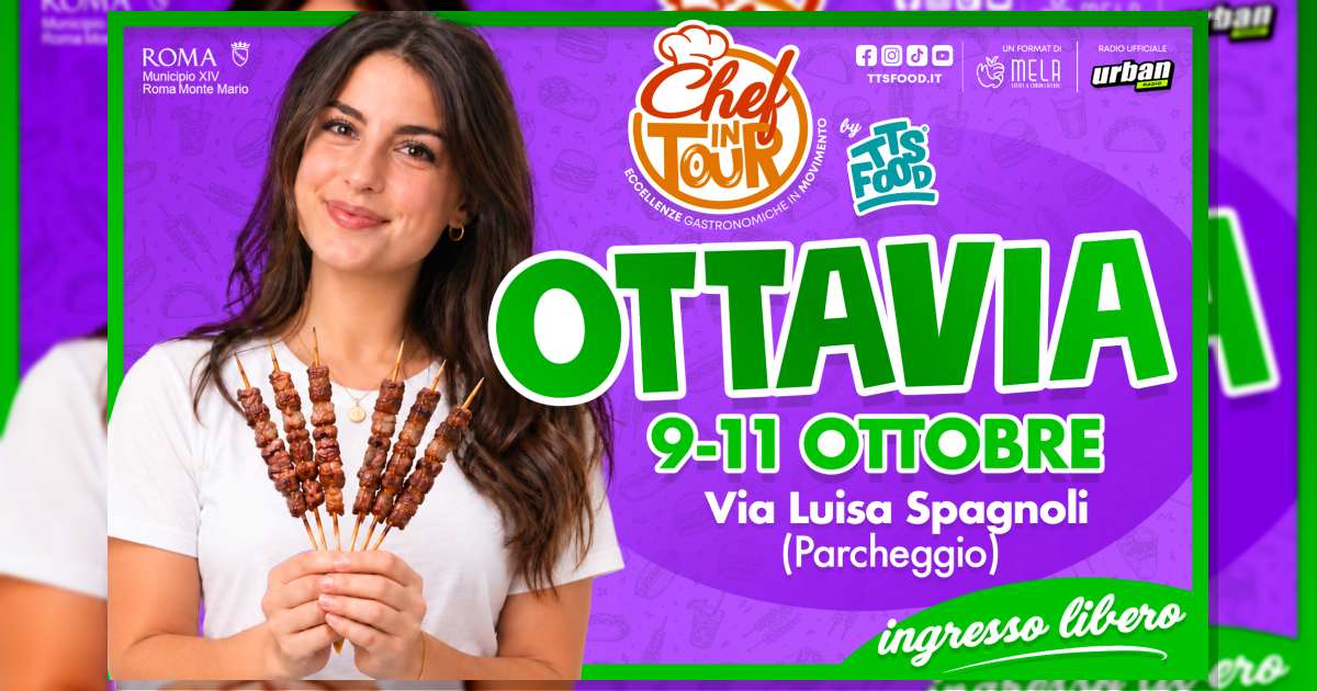 Ottavia ospita “CHEF IN TOUR” by TTS FOOD: tre giorni di street food, musica e intrattenimento (9-11 ottobre 2026)
