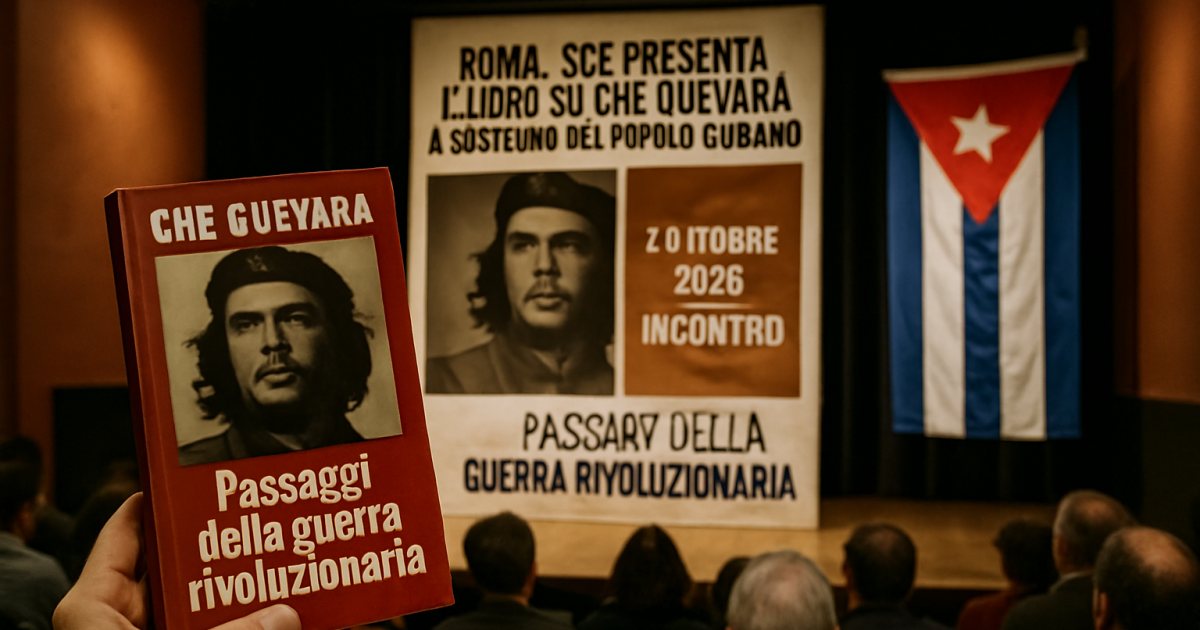 Roma, Sce presenta il libro su Che Guevara a sostegno del popolo cubano